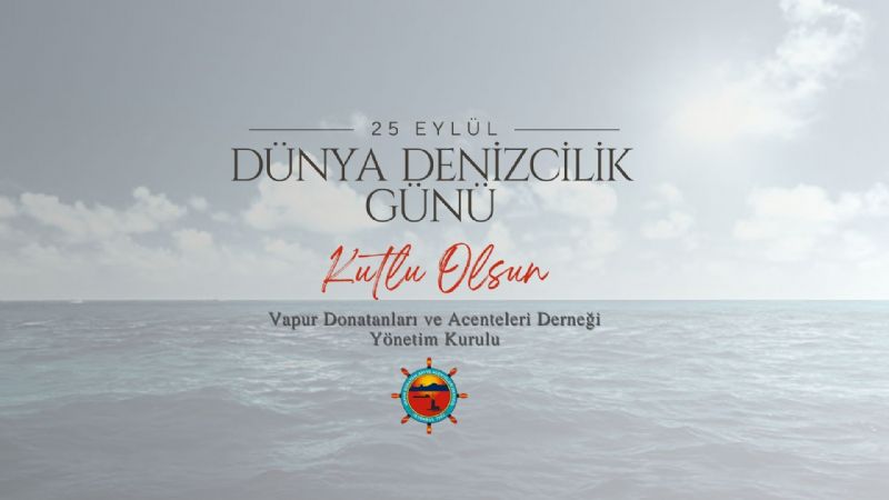 25 Eylül 2025 Dünya Denizcilik Günü Kutlu Olsun 1
